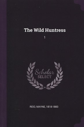 The Wild Huntress. 1 369072
