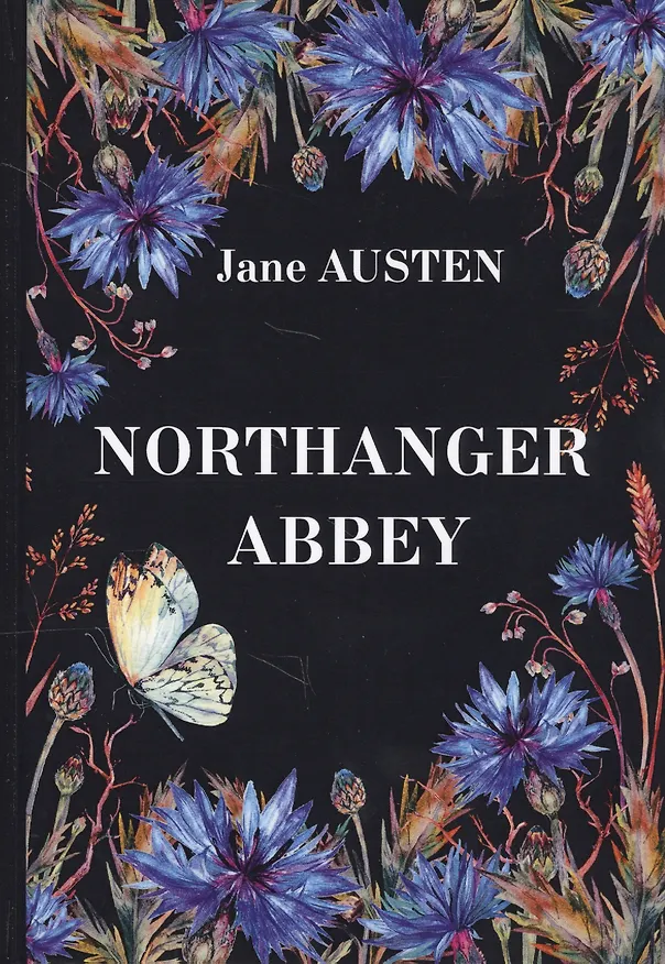 Книга Northanger Abbey = Нортенгерское Аббатство: роман на англ.яз (Джейн Остен) — 1