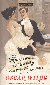 The Importance of Being Earnest and Other Plays