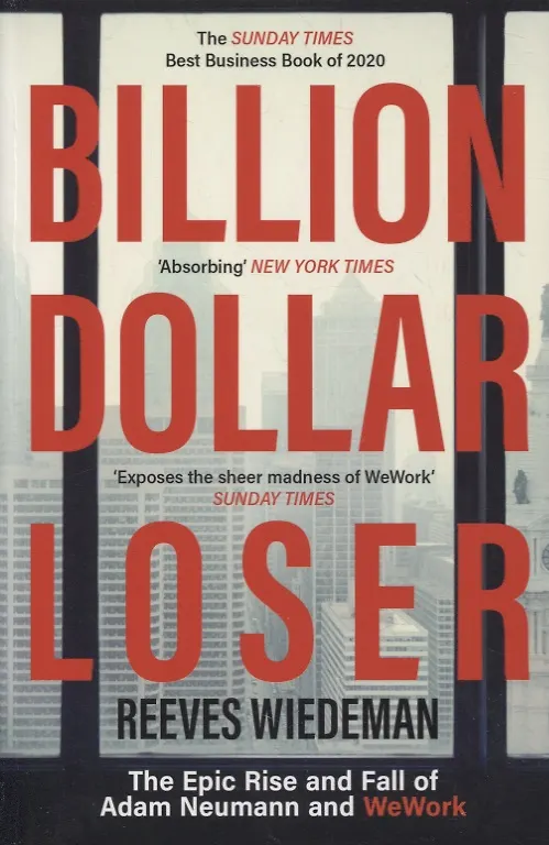 ΠΠ½ΠΈΠ³Π° Billion Dollar Loser: The Epic Rise and Fall of Adam Neumann and WeWork () β 1