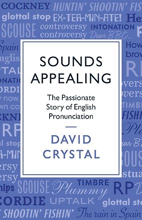 Книга Sounds Appealing (David Crystal) Звучит заманчиво (Дэвид Кристал) /Книги на английском языке (David Crystal)