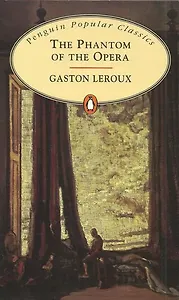 PHANTOM OF THE OPERA,  THE, LEROUX, GASTON