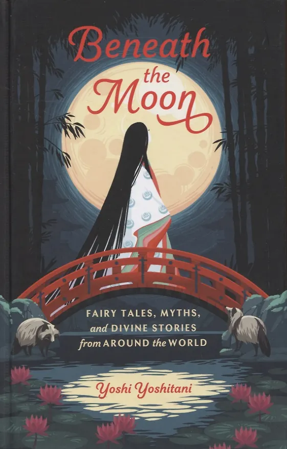 Книга Beneath the Moon. Fairy Tales, Myths and Divine Stories from Around the World () — 1