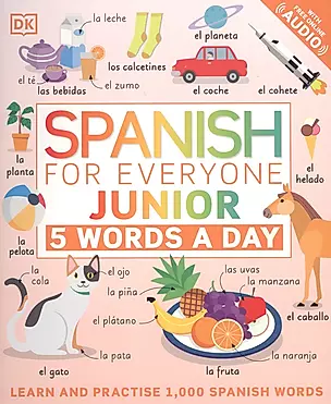 Spanish for Everyone Junior 5 Words a Day — 2891087 — 1