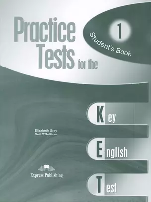 Practice Tests for the KET. Students Book. (Revised). Учебник — 2382751 — 1