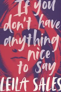 If You Don't Have Anything Nice to Say