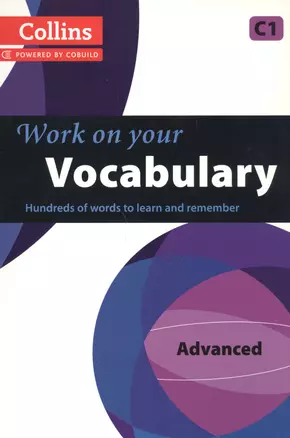 Work on Your Vocabulary C1 Advanced (Collins Power by Cobuild) (м) — 2605497 — 1