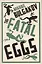 Fatal Eggs — 334942 — 1