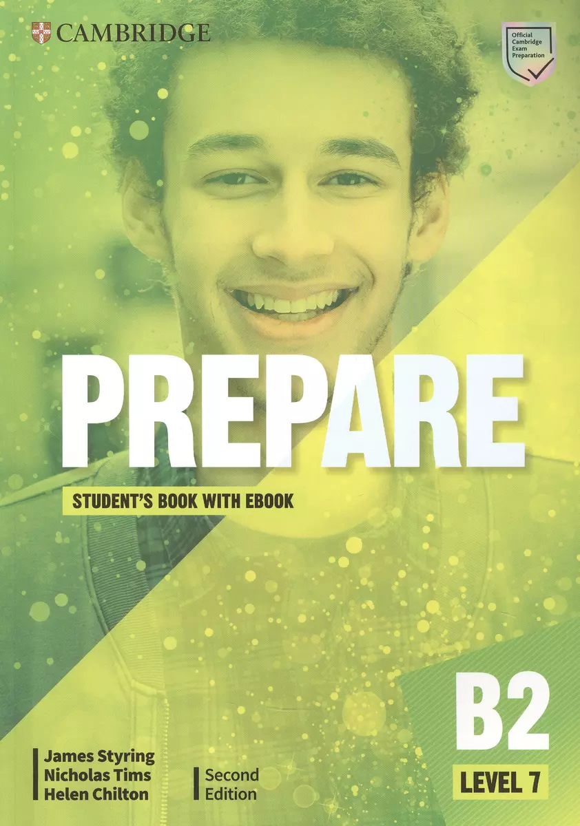 Prepare. B2. Level 7. Students Book with eBook. Second Edition (Nicholas  Chilton, James Styrling, Nicholas Tims) - купить книгу с доставкой в  интернет-магазине «Читай-город». ISBN: 978-1-009-03247-6