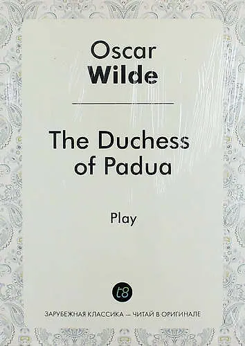 Книга The Duchess of Padua (Оскар Уайльд) — 1