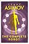 Complete Robot (Asimov Isaac ) Цикл о роботах (Азимов Айзек) /Книги на английском языке — 2826305 — 3