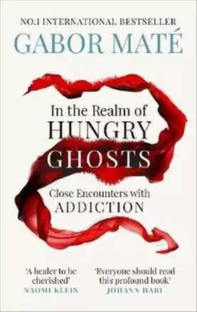 In the Realm of Hungry Ghosts. Close Encounters with Addiction — 2891182 — 1