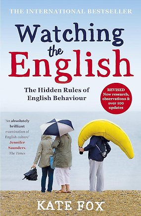 Книга Watching the English: The International Bestseller Revised and Updated (Kate Fox) Наблюдая за англичанами (Кейт Фокс) / Книги на английском языке (Кейт Фокс)