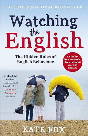 Watching the English: The International Bestseller Revised and Updated (Kate Fox) Наблюдая за англичанами (Кейт Фокс) / Книги на английском языке