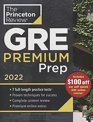 Princeton Review GRE Premium Prep, 2022: 7 Practice Tests+Review and Techniques+Online Tools — 2933647 — 1