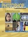 Photoshop. Ретуширование изображений в цифровой фотографии
