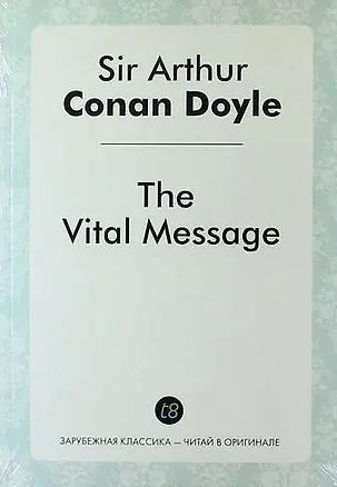 Книга The Vital Message (Артур Конан Дойл)