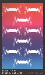 Slapstick or Lonesome No More