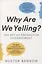 Why Are We Yelling?: The Art of Productive Disagreement — 2871440 — 1
