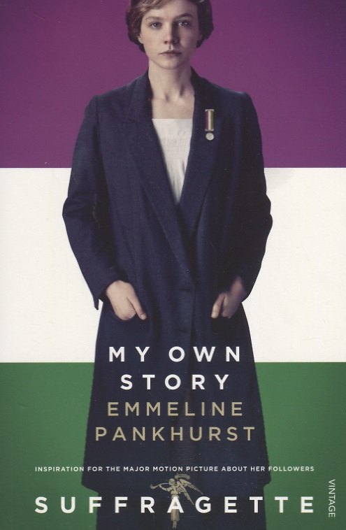 Книга Suffragette: My own story (film tie-in) (Эммелин Панкхерст) — 1