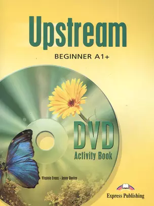 Upstream A1+ Beginner. DVD Activity Book. Рабочая тетрадь к DVD — 2381872 — 1