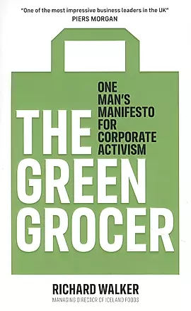 The Green Grocer. One Mans Manifesto for Corporate Activism — 2891081 — 1