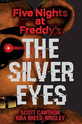 Книга Five Nights at Freddy's The Silver Eyes Пять ночей у Фредди Серебряные глаза / Книги на английском языке (Скотт Коутон, Кира Брид-Райсли)