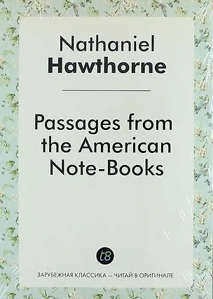 Книга Passages from the American Note-Books (Nathaniel Hawthorne)