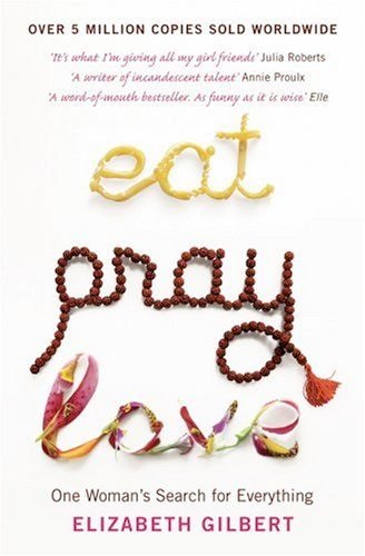 

Eat, Pray, Love