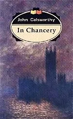 Книга In Chancery (John Galsworthy)