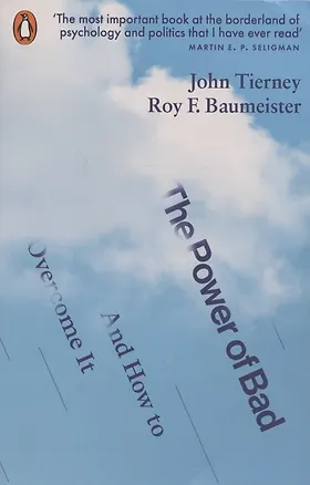 Книга The Power of Bad: And How to Overcome It ()