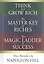 Think and Grow Rich. The Master-Key to Riches. The Magic Ladder to Success. Three bestsellers by Napoleon Hill — 2812142 — 1
