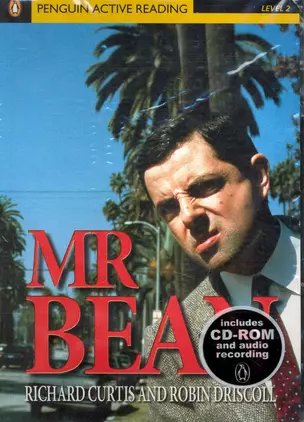 Mr Bean. Level 2 / (+1CD) (мягк) (Penguin Active Reading) (Includes CD-ROM and audio recording). Curtis R. (Британия ИЛТ) — 2233445 — 1