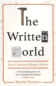 The Written World. How Literature Shaped History