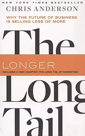 The Long Tail: Why the Future of Business Is Selling Less of More — 2971619 — 1