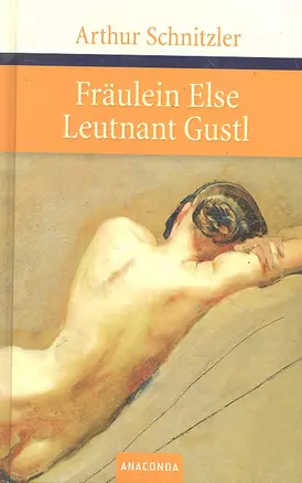 Fraulein Else Leutnant Gustl — 2289767 — 1