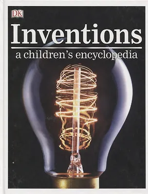 Книга Inventions. A Children`s Encyclopedia ()