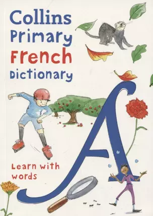 Primary French Dictionary: Learn with words — 2751528 — 1