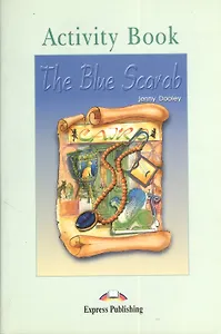 The Blue Scarab. Activity Book. Рабочая тетрадь