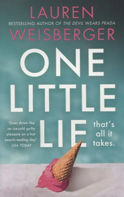 Книга One Little Lie (Lauren Weisberger) — 1