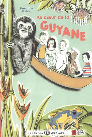 Книга Au coeur de la Guyane Ур. 1 (на фр. яз.) (м) (+CD) Hatuel ()