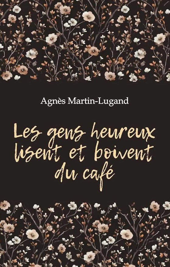 Книга Les gens heureux lisent et boivent du cafe / Счастливые люди читают книжки и пьют кофе (Аньес Мартен-Люган) — 1