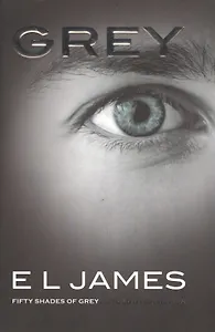 Grey: Fifty Shades of Grey as Told by Christian