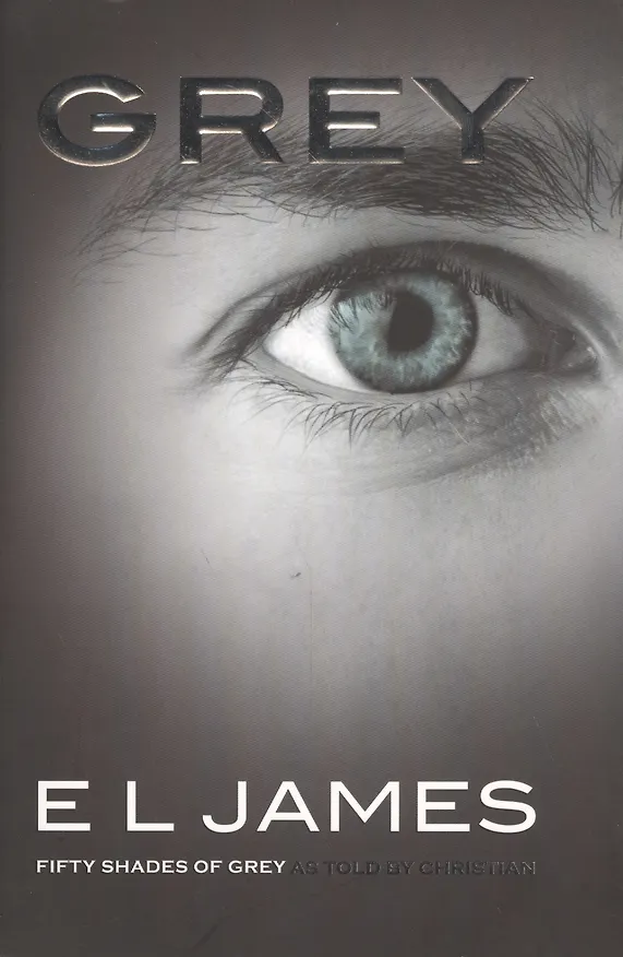 Книга Grey: Fifty Shades of Grey as Told by Christian (EL James) — 1