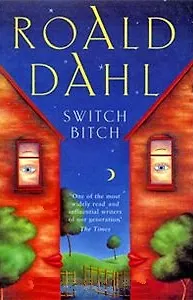 Switch Bitch (мягк). Dahl R. (Британия ИЛТ)