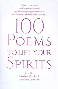 100 Poems to Lift Your Spirits / (мягк). Pockell L. (ВБС Логистик)