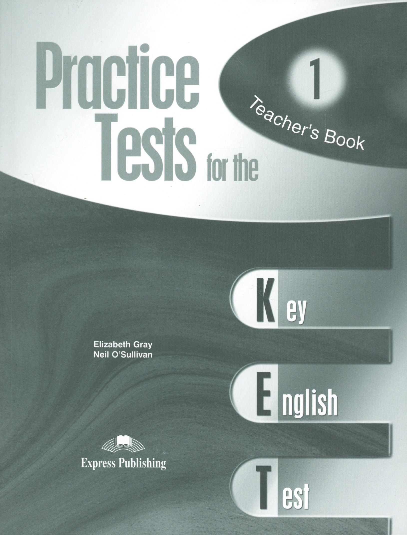 

Practice Tests for the KET. Teachers Book. Книга для учителя