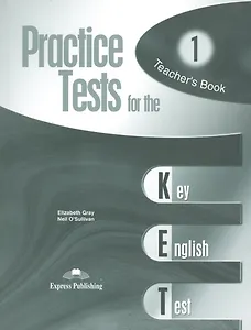 Practice Tests for the KET. Teachers Book. Книга для учителя