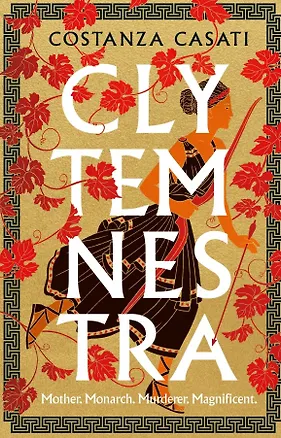 Книга Clytemnestra (Костанца Казати)