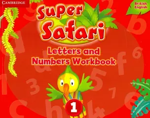 Super Safari. Level 1. Leters and Numbers. Workbook — 2973404 — 1